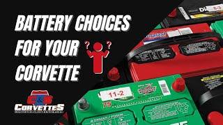 Choosing the right Corvette battery 