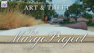 "The Margo Project" (2024) | The Short Film About Art & Theft