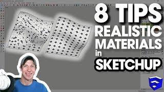8 Tips for MORE REALISTIC MATERIALS in SketchUp