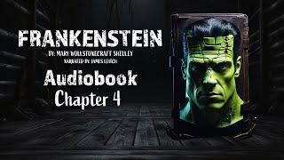 Frankenstein Chapter 4 - - By: Mary W. Shelley - Audiobook