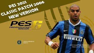 PES 2021 CLASSIC PATCH 2006 NEW VERSION