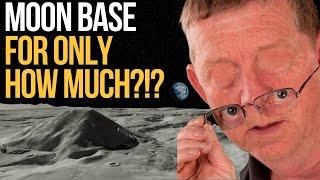 What's the REAL cost of building a Moon base???