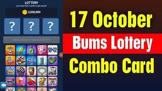 Bums Lottery Card 17 October | Bums Daily Combo Card | Today Bums Lottery Card | Bums Combo Card