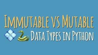 Immutable vs Mutable Objects in Python