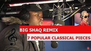 Big Shaq Remix - 7 Popular Classical Pieces