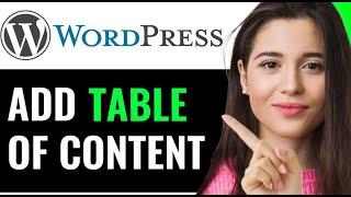 ADD TABLE OF CONTENTS TO WORDPRESS ( A COMPLETE GUIDE)