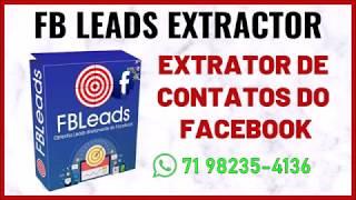 FACEBOOK EXTRATOR  | COMO EXTRAIR MILHARES DE CONTATOS - FACE LEADS