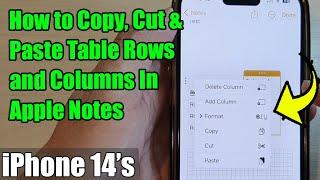 iPhone 14/14 Pro Max: How to Copy, Cut & Paste Table Rows and Columns In Apple Notes