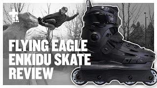 Flying Eagle Enkidu Skate Review | Aggressive Inline Skating