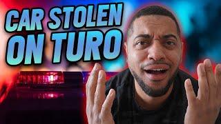 TURO CAR STOLEN DURING RENTAL/ HOW TO AVOID