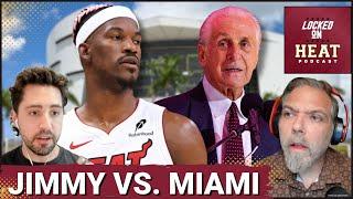 How Miami Heat, Pat Riley Plan to Handle Jimmy Butler's Demands | Locked On Heat Podcast