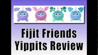  Fijit Friends Yippits Review - Best Toys 2012~2013