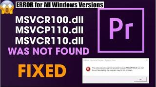 Fix Premiere Pro MSVCP110.dll, MSVCR110.dll, MSVCR100.dll was not found