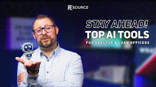 Stay Ahead - Top 21 AI Tools For Realtors & Loan Officers! 