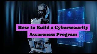 How to Build Cybersecurity Awareness Program ?