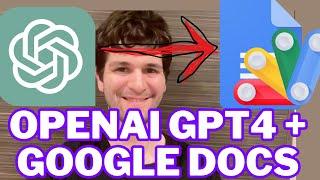 GPT-4 Powered Google Docs: Easy App Script Connection with OpenAI API