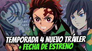 ¡DEMON SLAYER: KIMETSU NO YAIBA TEMPORADA 4 FECHA DE ESTRENO OFICIAL + NUEVO TRÁILER!