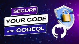 Secure Your Code: Automated Vulnerability Hunting with CodeQL (2024 Guide)