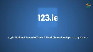 WATCH | 123.ie National Juvenile Track & Field Championships - 2024 (Day 1)
