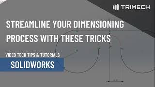 Streamline your Dimensioning Process in SOLIDWORKS With These Tricks Every Engineer Should Know