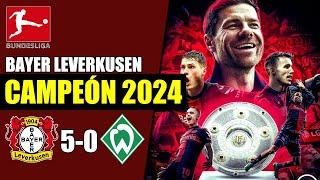 Bayer Leverkusen Campeón de la Bundesliga 2024 - Bayer Leverkusen 5-0 Werder Bremen