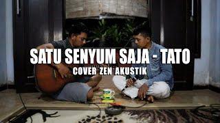 Satu Senyum Saja - Tato | Cover Zen Akustik