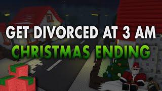 Get Divorced at 3am | Christmas Ending Guide [CHRISTMAS UPDATE]