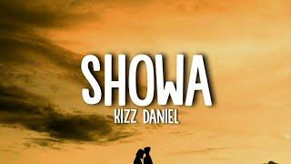 Kizz Daniel - Showa (Lyrics)