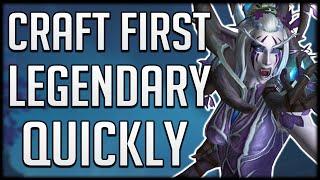 HOW TO CRAFT YOUR FIRST LEGENDARY FAST In Shadowlands