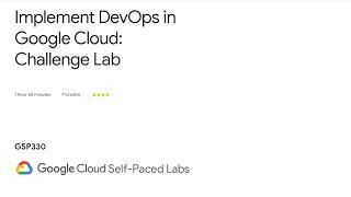 [GSP330] Implement DevOps in Google Cloud: Challenge Lab