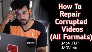 How To Repair Corrupted Video Files (ANY FORMAT)