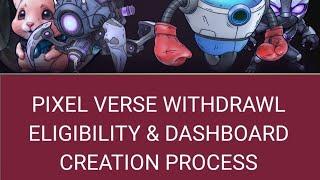 PIXEL VERSE WITHDRAWL ELIGIBILITY & PIXEL DASHBOARD CREATING PROCESS IN TELUGU....