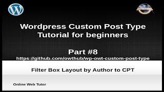 Wordpress Custom Post Type Tutorial for beginners from scratch (Part#8) | Author filter layout