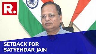 Exclusive: Delhi HC Dismisses Petition Of AAP Minister Satyendar Jain, Republic Accesses Order
