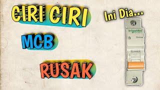 Ciri Ciri MCB Rusak Dan Cara Mengatasinya #penyebabmcbrusak