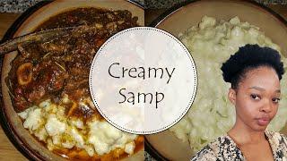 HOW TO COOK YUMMY CREAMY SAMP IN 30 MINUTES |SOUTH AFRICAN FOOD