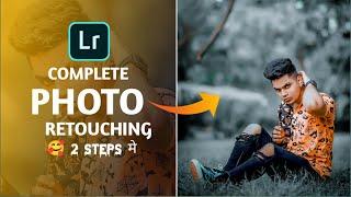 Complete Photo Retouching  Lightroom in Just 2 Step........ By-Dehury editing