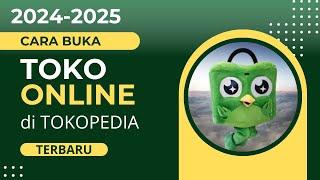 Cara Terbaru Buka Toko Online di Tokopedia