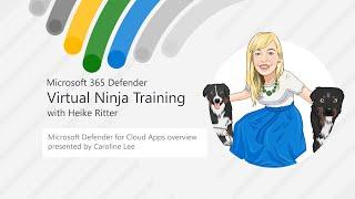 Microsoft Defender for Cloud Apps Overview | Virtual Ninja Training with Heike Ritter