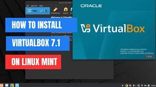 How to Install VirtualBox 7.1 on Linux Mint 22