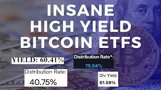 The INSANE High Yield Bitcoin ETFs Compared (60%+ Dividend Yields)