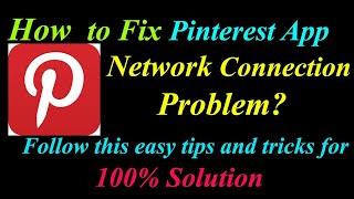 How to Fix Pinterest App Network Connection Problem in Android & Ios |  Internet Connection Error