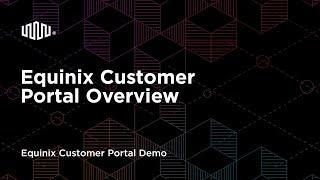 Equinix Customer Portal Overview