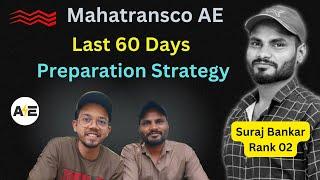 Last 60 days preparation strategy by - Suraj Bankar (Rank 02)  Mahatransco AE 2022
