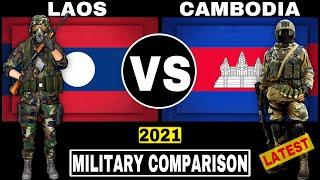 CAMBODIA vs LAOS MILITARY POWER COMPARISON 2021 | ការប្រៀបធៀបអំណាចយោធាកម្ពុជានិងឡាវ