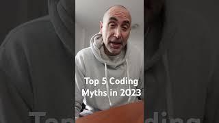 Top 5 Coding Myths in 2023 #mentoring #programmer #webdeveloper #unclestef
