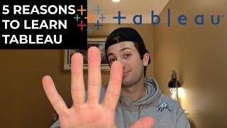 5 Reasons You Need to Learn Tableau