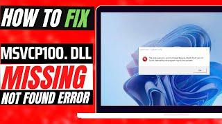 [2022] How To Fix MSVCP100.dll Missing Error Not found error Windows 10/11/7  32/64bit