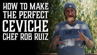 How to make the perfect ceviche with Chef Rob Ruiz