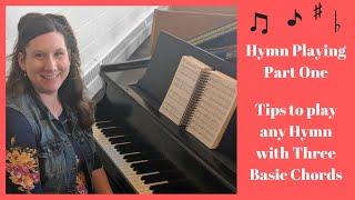 How to Play Any Hymn With 3 Basic Chords- (Hymn Playing Series- Part 1)